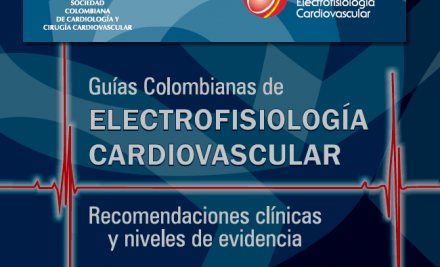 Guías Colombianas de Electrofisiología Vascular